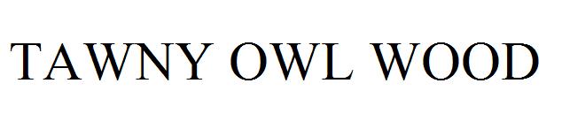 TAWNY OWL WOOD