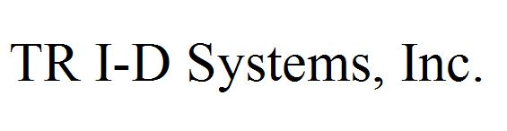 TR I-D Systems, Inc.