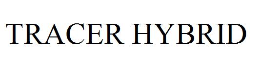 TRACER HYBRID