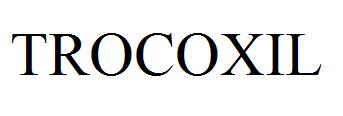 TROCOXIL