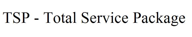 TSP - Total Service Package