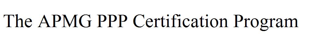 The APMG PPP Certification Program