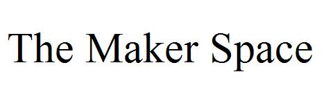 The Maker Space