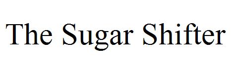 The Sugar Shifter