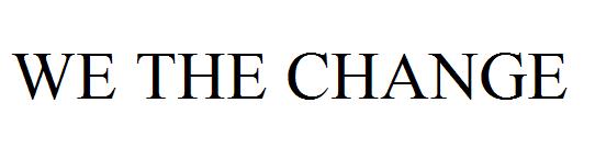 WE THE CHANGE