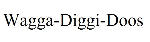 Wagga-Diggi-Doos