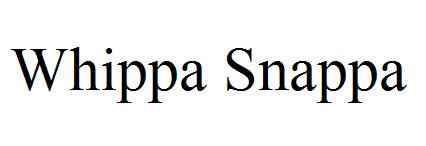 Whippa Snappa