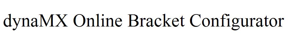 dynaMX Online Bracket Configurator