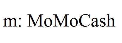 m: MoMoCash