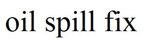 oil spill fix